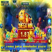 roms para emulador yuzu